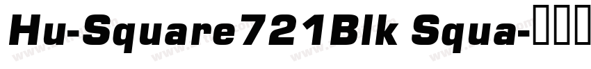 Hu-Square721Blk Squa字体转换